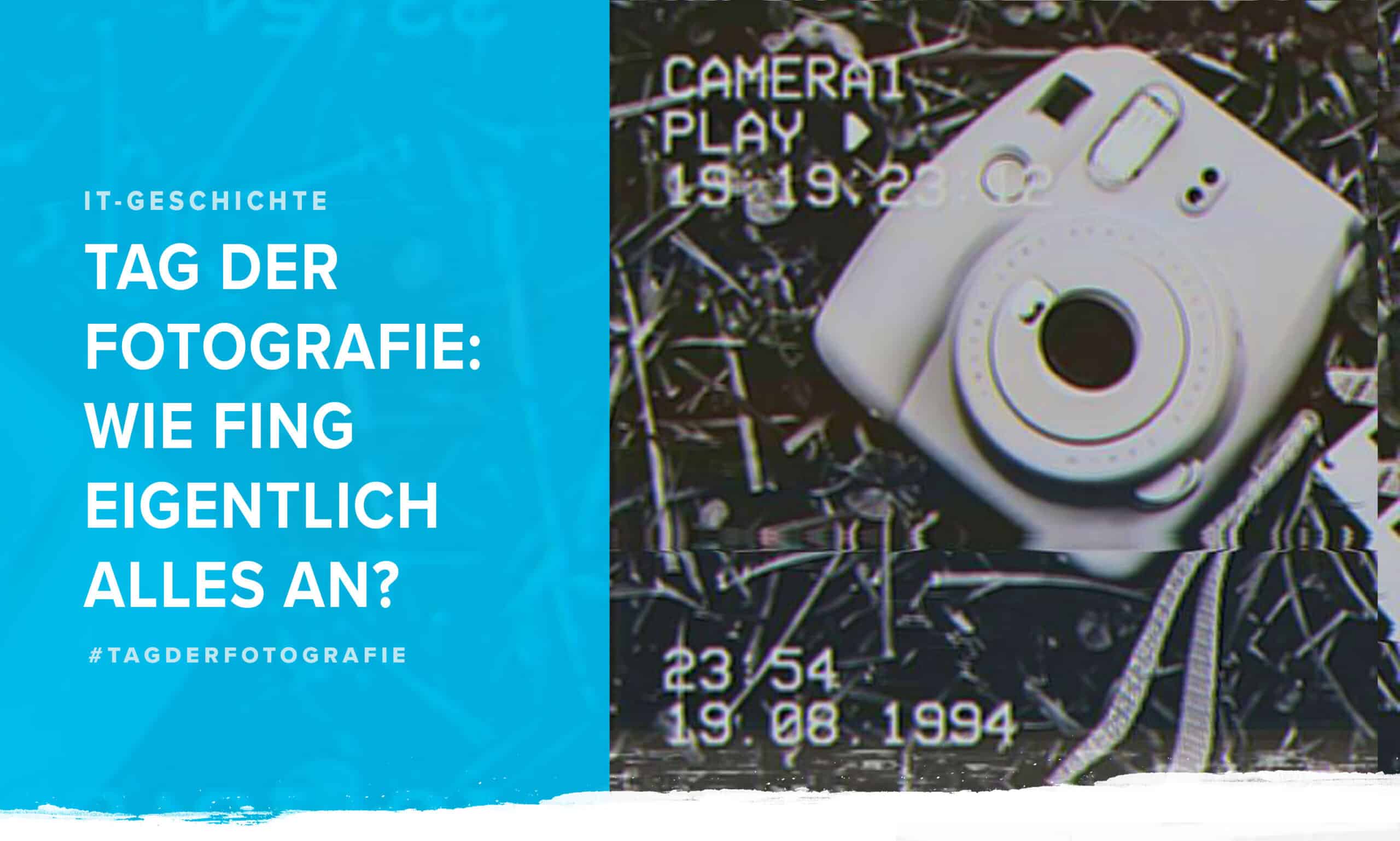 Tag der Fotografie: Wie fing eigentlich alles an?